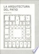 Libro La arquitectura del patio