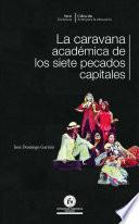 Libro La caravana académica de los siete pecados capitales