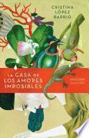 Libro La Casa de Los Amores Imposibles (Edición Especial) / The House of Impossible Love