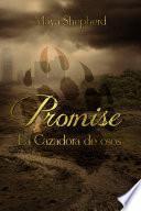 Libro La Cazadora De Osos (Promise 1)