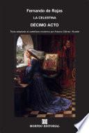 Libro La Celestina. Décimo acto (texto adaptado al castellano moderno por Antonio Gálvez Alcaide)