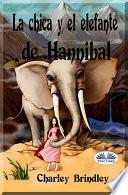 Libro La chica y el elefante de hannibal