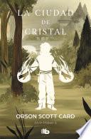 Libro La ciudad de cristal (Saga de Alvin Maker [El Hacedor] 6)
