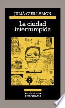 Libro La ciudad interrumpida