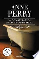 Libro La conspiración de Ashworth Hall (Inspector Thomas Pitt 17)