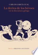 Libro La deriva de los héroes en la literatura griega