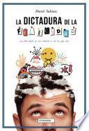 Libro La dictadura de la felicidad
