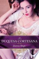 Libro La duquesa cortesana
