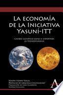Libro La economía de la Iniciativa Yasuní-ITT