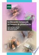 Libro La educación comparada en tiempos de globalización