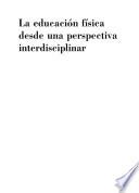 Libro La educación física desde una perspectiva interdisciplinar