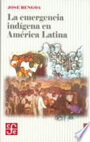 Libro La emergencia indígena en América Latina