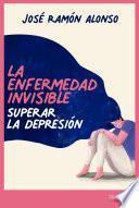 Libro La enfermedad invisible