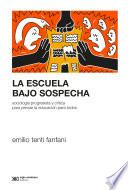 Libro La escuela bajo sospecha