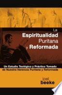 Libro La espiritualidad puritana y reformada