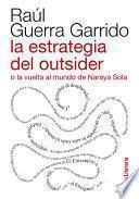 Libro La estrategia del outsider o la vuelta al mundo de Naraya Sola