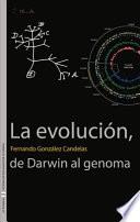Libro La evolución, de Darwin al genoma