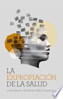 Libro La Expropiación de la Salud
