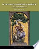 Libro La Facultad de Medicina de Valencia. Cinco siglos de historia
