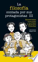 Libro La filosofía contada por sus protagonistas III