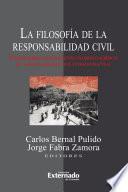 Libro La filosofía de la responsabilidad civil. Estudios sobre los fundamentos filosóficos-jurídicos de la responsabilidad civil extracontractual