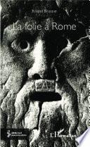 Libro La folie à Rome