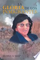 Libro La Gloria De Los Inmigrantes
