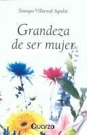 Libro La grandeza de ser mujer