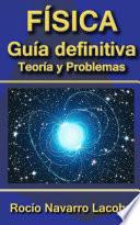 Libro La guía definitiva de física - Teoría y ejercicios