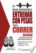 Libro La Guía Definitiva Entrenar Con Pesas Para Correr