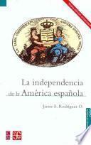Libro La independencia de la América española