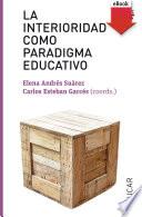 Libro La interioridad como paradigma educativo