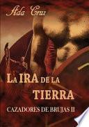 Libro La IRA de la Tierra