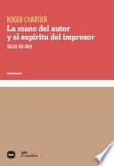 Libro La mano del autor y el espíritu del impresor