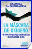 Libro La máscara de Oxígeno