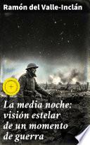 Libro La media noche: visión estelar de un momento de guerra
