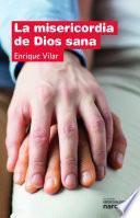 Libro La misericordia de Dios sana