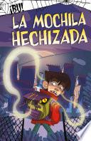 Libro La Mochila Hechizada