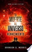 Libro La muerte del universo: Renacimiento