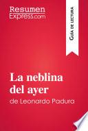 Libro La neblina del ayer de Leonardo Padura (Guía de lectura)