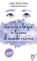 Libro La niña a la que se le vino el mundo encima