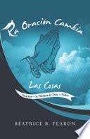 Libro La Oración Cambia Las Cosas