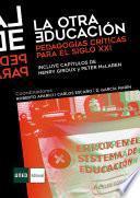 Libro La otra educación. Pedagogías críticas para el siglo XXI