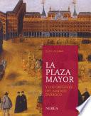 Libro La Plaza Mayor y los orígenes del Madrid barroco