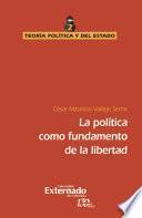 Libro La política como fundamento de la libertad