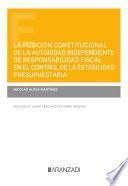 Libro La posición constitucional de la Autoridad Independiente de Responsabilidad Fiscal en el control de la estabilidad presupuestaria