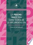 Libro La pragma-dialéctica como teoría de la argumentación