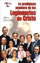 Libro La prodigiosa aventura de los Legionarios de Cristo