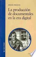 Libro La producción de documentales en la era digital