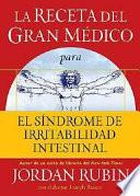 Libro La receta del gran médico para el síndrome de irritabilidad intestinal